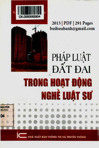 Pháp Luật Đất Đai Trong Hoạt Động Nghề Luật Sư (NXB Thông Tin Truyền Thông 2013) - Nguyễn Minh Hằng