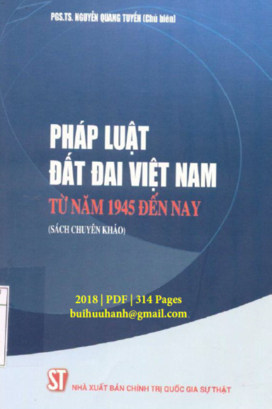Pháp Luật Đất Đai Việt Nam Từ Năm 1945 Đến Nay (NXB Chính Trị 2018) - Nguyễn Quang Tuyến, 314 Trang