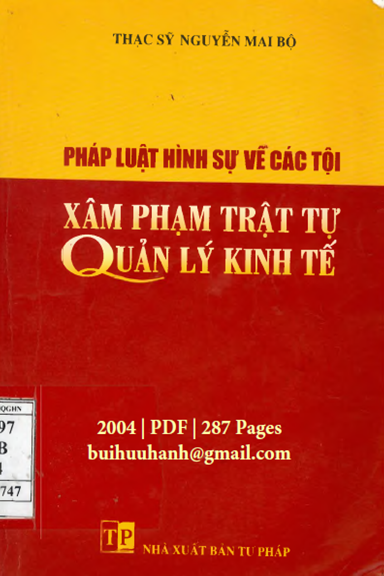 Pháp Luật Hình Sự Về Các Tội Xâm Phạm Trật Tự Quản Lý Kinh Tế (NXB Tư Pháp 2004) - Nguyễn Mai Bộ