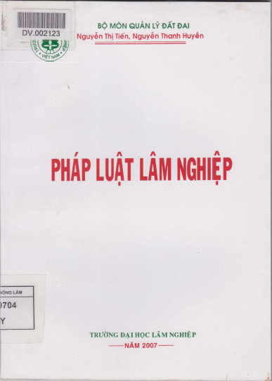 Pháp Luật Lâm Nghiệp (NXB Đại Học Lâm Nghiệp 2007) - Nguyễn Thanh Huyền, 142 Trang