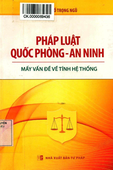 Pháp Luật Quốc Phòng - An Ninh (NXB Tư Pháp 2012) - Hồ Trọng Ngũ, 359 Trang