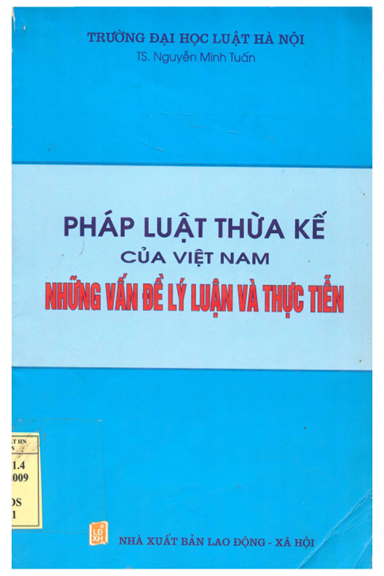 Pháp Luật Thừa Kế Của Việt Nam (NXB Lao Động Xã Hội 2009) - Nguyễn Minh Tuấn, 149 Trang