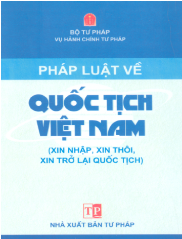 Pháp Luật Về Quốc Tịch Việt Nam (NXB Tư Pháp 2007) - Nguyễn Quốc Cường, 229 Trang