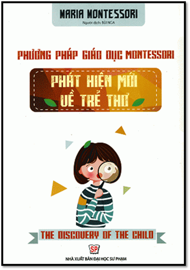 Phát Hiện Mói Về Trẻ Thơ (NXB Đại Học Sư Phạm 2015) - Maria Montessori, 412 Trang