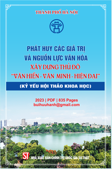 Phát Huy Các Giá Trị Và Nguồn Lực Văn Hóa Xây Dựng Thủ Đô Văn Hiến-Văn Minh-Hiện Đại - Phùng Hữu Phú