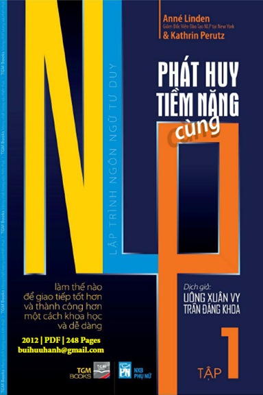 Phát Huy Tiềm Năng Cùng Lập Trình Ngôn Ngữ Tư Duy Tập 1 (NXB Phụ Nữ 2012) - Anné Linden, 248 Trang