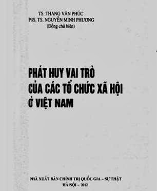 Phát Huy Vai Trò Của Các Tổ Chức Xã Hội Ở Việt Nam (NXB Chính Trị 2012) - Thang Văn Phúc, 418 Trang