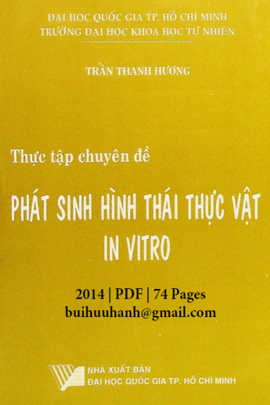 Phát Sinh Hình Thái Thực Vật In Vitro (NXB Đại Học Quốc Gia 2014) - Trần Thanh Hương, 74 Trang