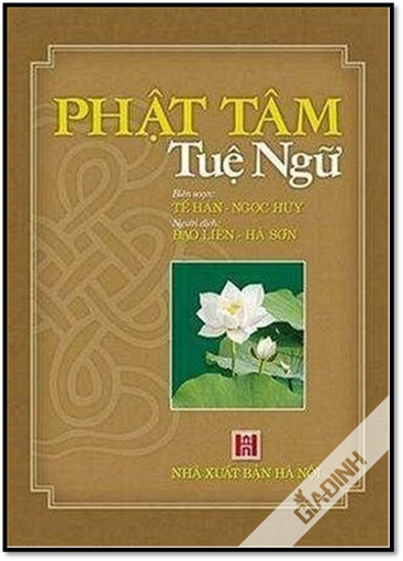 Phật Tâm Tuệ Ngữ (NXB Hà Nội 2008) - Tế Hân, 216 Trang