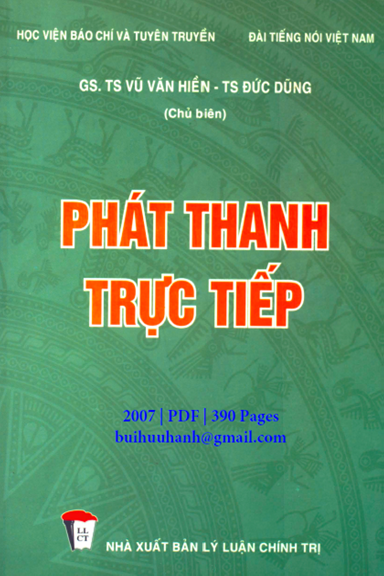 Phát Thanh Trực Tiếp (NXB Lý Luận Chính Trị 2007) - Vũ Văn Hiền, 390 Trang