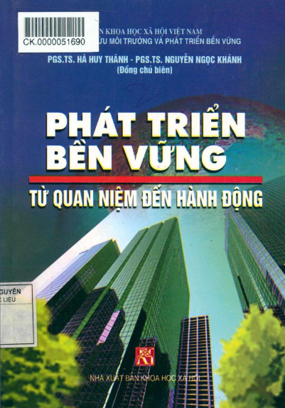 Phát Triển Bền Vững Từ Quan Niệm Đến Hành Động (NXB Khoa Học Xã Hội 2009) - Hà Huy Thành, 369 Trang