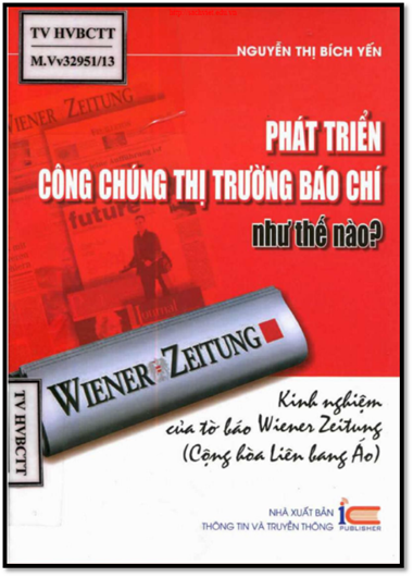 Phát Triển Công Chúng Thị Trường Báo Chí Như Thế Nào - Nguyễn Thị Bích Yến, 156 Trang