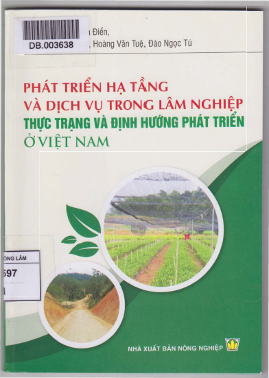 Phát Triển Hạ Tầng Và Dịch Vụ Trong Lâm Nghiệp - Thực Trạng Và Định Hướng Phát Triển Ở Việt Nam
