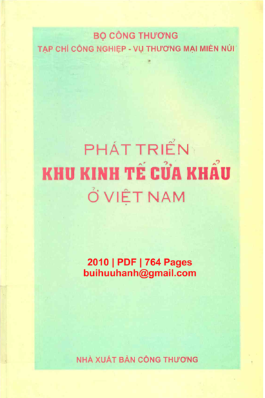 Phát Triển Khu Kinh Tế Cửa Khẩu Ở Việt Nam (NXB Công Thương 2010) - Nguyễn Cẩm Tú, 764 Trang