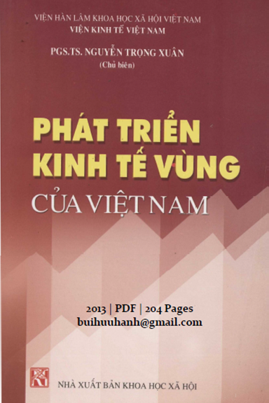 Phát Triển Kinh Tế Vùng Của Việt Nam (NXB Khoa Học Xã Hội 2013) - Nguyễn Trọng Xuân, 204 Trang