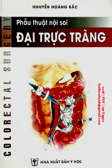 Phẫu Thuật Nội Soi Đại Trực Tràng (NXB Y Học 2018) - Nguyễn Hoàng Bắc, 197 Trang