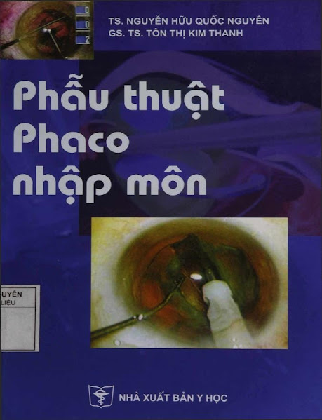 Phẫu Thuật Phaco Nhập Môn (NXB Y Học 2004) - Nguyễn Hữu Quốc Nguyên, 265 Trang
