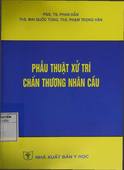 Phẫu Thuật Xử Trí Chấn Thương Nhãn Cầu (NXB Y Học 2006) - Phan Dẫn, 269 Trang