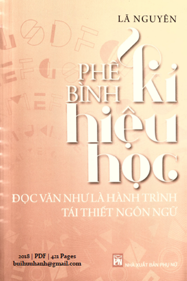 Phê Bình Kí Hiệu Học (NXB Phụ Nữ 2018) - Lã Nguyên, 421 Trang