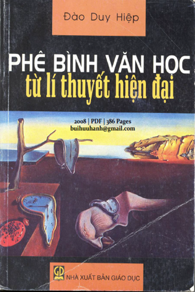 Phê Bình Văn Học Từ Lí Thuyết Hiện Đại (NXB Giáo Dục 2008) - Đào Duy Hiệp, 386 Trang