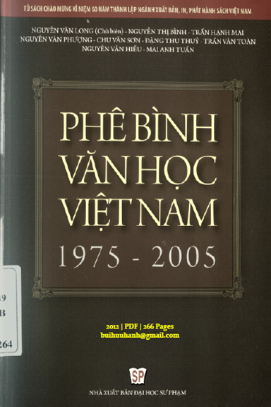 Phê Bình Văn Học Việt Nam 1975-2005 (NXB Đại Học Sư Phạm 2012) - Nguyễn Văn Long, 266 Trang