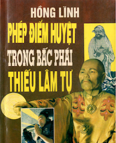 Phép Điểm Huyệt Trong Bắc Phái Thiếu Lâm Tự (NXB Đồng Tháp 1995) - Hồng Lĩnh, 110 Trang