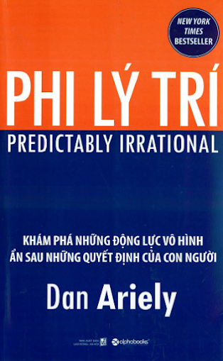 Phi Lý Trí (NXB Lao Động Xã Hội 2009) - Dan Ariely, 268 Trang