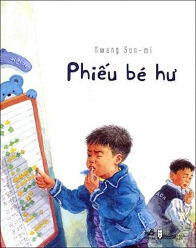 Phiếu Bé Hư (NXB Hội Nhà Văn 2015) - Hwang Sun-mi, 100 Trang