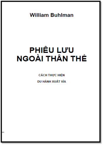 Phiêu Lưu Ngoài Thân Thể (NXB Hà Nội 2009) - William Buhlman, 406 Trang
