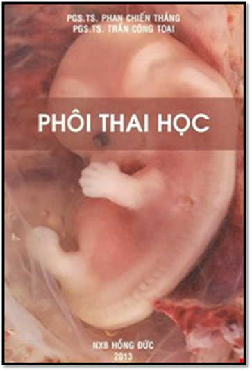 Phôi Thai Học (NXB Hồng Đức 2013) - Trần Công Toại, 138 Trang