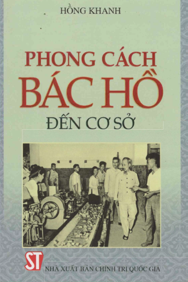 Phong Cách Bác Hồ Đến Cơ Sở (NXB Chính Trị 2014) - Hồng Khanh, 146 Trang