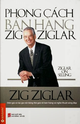 Phong Cách Bán Hàng Zig Ziglar (NXB Lao Động 2012) - Zig Ziglar, 364 Trang