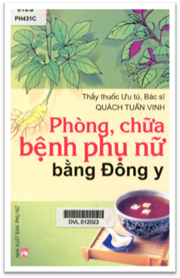 Phòng, Chữa Bệnh Phụ Nữ Bằng Đông Y (NXB Phụ Nữ 2012) - Quách Tuấn Vinh, 216 Trang