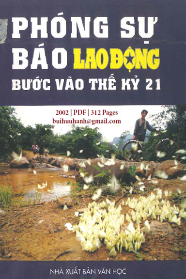 Phóng Sự Báo Lao Động Bước Vào Thế Kỷ 21 (NXB Văn Học 2002) - Phạm Huy Hoàn, 312 Trang