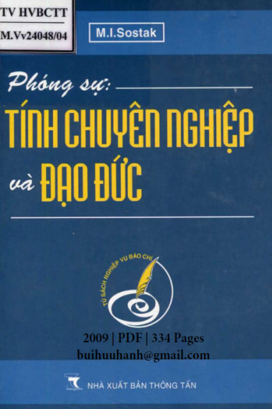 Phóng Sự Tính Chuyên Nghiệp Và Đạo Đức (NXB Thông Tấn 2009) - M. I. Sostak, 334 Trang