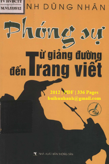 Phóng Sự Từ Giảng Đường Đến Trang Viết (NXB Thông Tấn 2012) - Huỳnh Dũng Nhân, 336 Trang