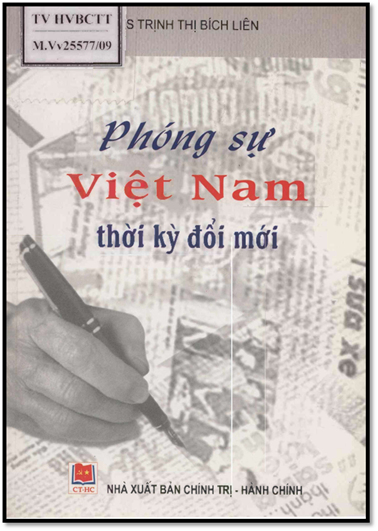 Phóng Sự Việt Nam Thời Kỳ Đổi Mới (NXB Chính Trị 2009) - Trần Thị Bích Liên, 256 Trang