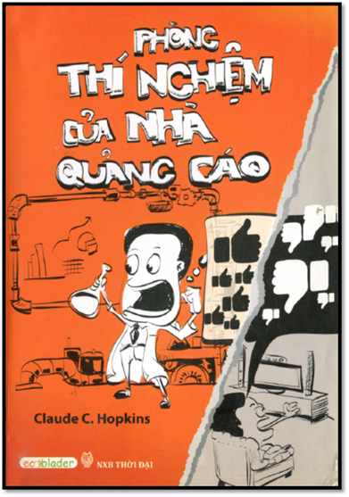 Phòng Thí Nghiệm Của Nhà Quảng Cáo (NXB Thời Đại 2014) - Claude C. Hopkins, 146 Trang