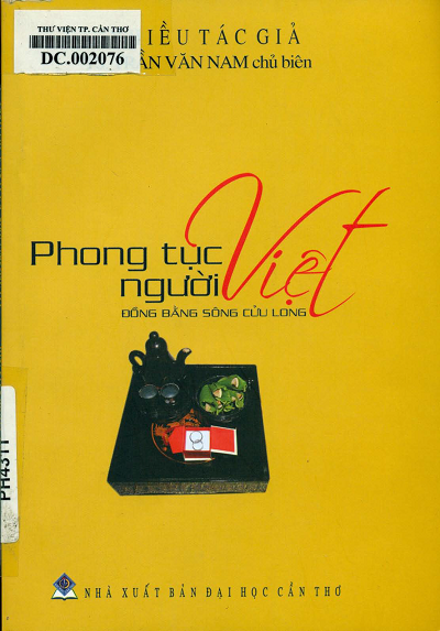Phong Tục Người Việt Đồng Bằng Sông Cửu Long (NXB Đại Học Cần Thơ 2011) - Trần Văn Nam, 177 Trang