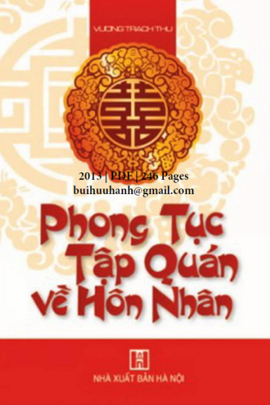 Phong Tục Tập Quán Về Hôn Nhân (NXB Hà Nội 2013) - Vương Thạch Thư, 245 Trang