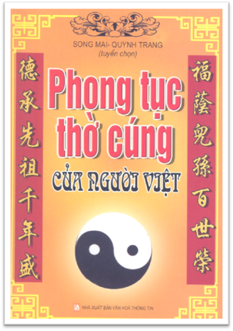 Phong Tục Thờ Cúng Của Người Việt (NXB Văn Hóa Thông Tin 2006) - Song Mai, 223 Trang