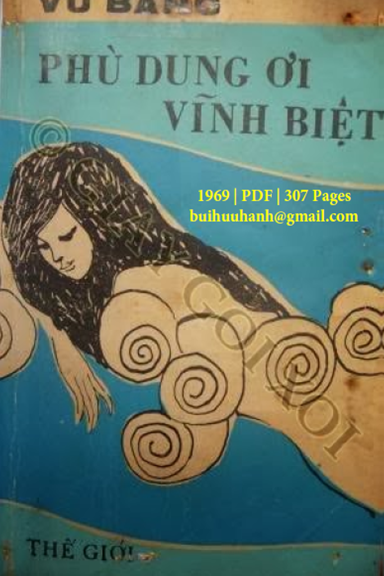 Phù Dung Ơi Vĩnh Biệt (NXB Thế Giới 1969) - Vũ Bằng, 306 Trang