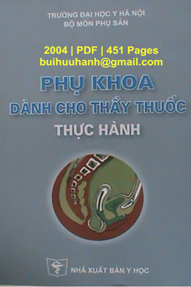 Phụ Khoa Dành Cho Thầy Thuốc Thực Hành (NXB Y Học 2004) - Dương Thị Cương, 451 Trang