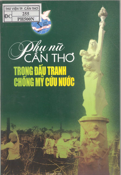Phụ Nữ Cần Thơ Trong Đấu Tranh Chống Mỹ Cứu Nước (NXB Cần Thơ 2007) - Đồng Thị Sinh, 185 Trang