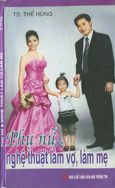 Phụ Nữ - Nghệ Thuật Làm Vợ, Làm Mẹ (NXB Văn Hóa Thông Tin 2010) - Thế Hùng, 128 Trang