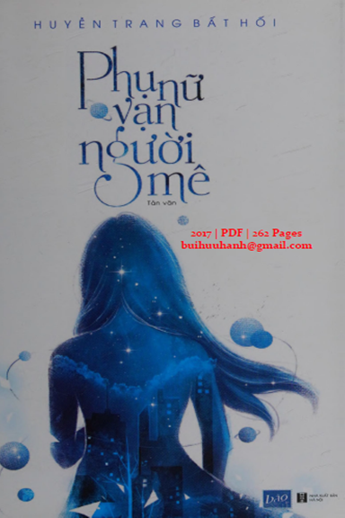 Phụ Nữ Vạn Người Mê (NXB Hà Nội 2017) - Huyền Trang Bất Hối, 262 Trang