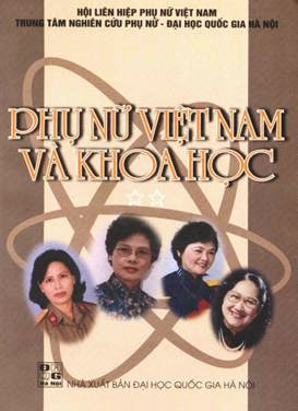 Phụ Nữ Việt Nam Và Khoa Học Tập 1+2 (NXB Đại Học Quốc Gia 2002) - Ts. Nguyễn Thị Bích Hà, 567 Trang