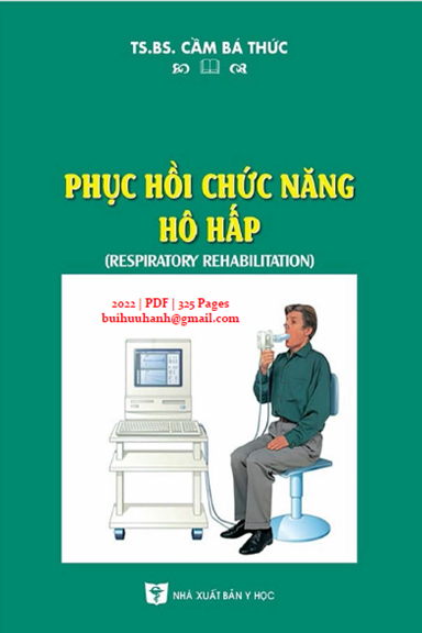 Phục Hồi Chức Năng Hô Hấp (NXB Y Học 2022) - Cầm Bá Thức, 325 Trang