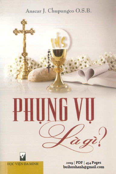 Phụng Vụ Là Gì (NXB Học Viện Đa Minh 2019) - Anscar J. Chupungco, 454 Trang