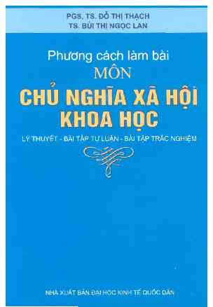 Phương Cách Làm Bài Môn Chủ Nghĩa Xã Hội Khoa Học (NXB Kinh Tế Quốc Dân 2007) - Đỗ Thị Thạch